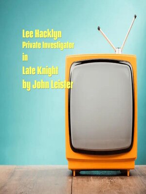 cover image of Lee Hacklyn Private Investigator in Late Knight